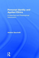 Personal identity and applied ethics : a historical and philosophical introduction /