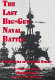 The last big-gun naval battle : the Battle of Surigao Strait /