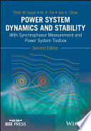 Power system dynamics and stability : with synchrophasor measurement and power system toolbox /