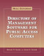 Neal-Schuman directory of management software for public access computers /