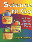 Science to go : fact and fiction learning packs /