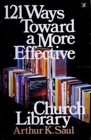 121 ways toward a more effective church library /