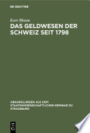 Das Geldwesen der Schweiz Seit 1798