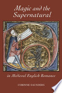 Magic and the supernatural in medieval English romance /