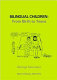 Bilingual children : from birth to teens /