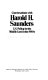 Conversations with Harold H. Saunders : U.S. policy for the Middle East in the 1980s.