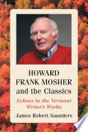 Howard Frank Mosher and the classics : echoes in the Vermont writer's works /