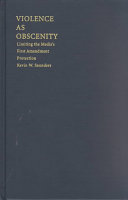 Violence as obscenity : limiting the media's First Amendment protection /