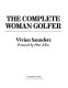 The complete woman golfer /