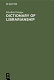 Dictionary of librarianship : including a selection from the terminology of information science, bibliology, reprography, higher education, and data processing : German-English, English-German /