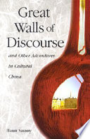 Great walls of discourse and other adventures in cultural China /