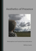Aesthetics of presence : philosophical and practical reconsiderations /
