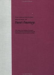 The architectural drawings of Henri Sauvage : the works of an architect-decorator in the collections of the Institut français d'architecture and the Archives de Paris /