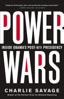 Power wars : inside Obama's post-9/11 presidency /