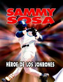 Sammy Sosa, héroe de los jonrones /