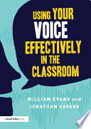 Using your voice effectively in the classroom /