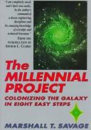 The millennial project : colonizing the galaxy in eight easy steps /