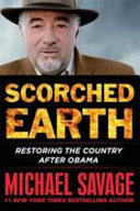 Scorched earth : restoring the country after Obama /