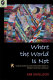 Where the world is not : cultural authority and democratic desire in modern American literature /