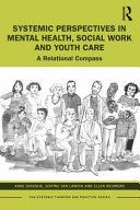 Systemic perspectives in mental health, social work and youth care : a relational compass /