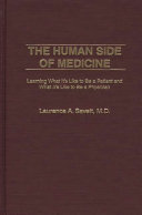 The human side of medicine : learning what it's like to be a patient and what it's like to be a physician /