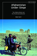 Afghanistan under siege : the Afghan body and the postcolonial border /