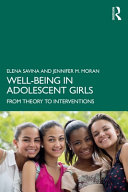 Well-being in adolescent girls : from theory to interventions /