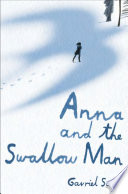 Anna and the Swallow Man /