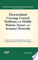 Decentralized coverage control problems for mobile robotic sensor and actuator networks /