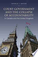 Court government and the collapse of accountability in Canada and the United Kingdom /