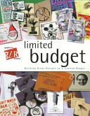 Limited budget : building great designs on a limited budget /