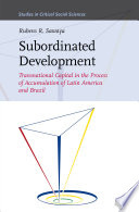 Subordinated development : transnational capital in the process of accumulation of Latin America and Brazil /