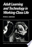 Adult learning and technology in working-class life /