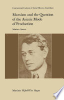 Marxism and the Question of the Asiatic Mode of Production /