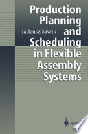 Production planning and scheduling in flexible assembly systems /