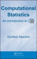 Computational statistics : an introduction to R /