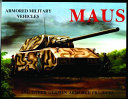 Armored military vehicles : MAUS and other German armored projects /