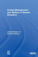 Animal management and welfare in natural disasters /
