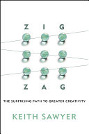 Zig zag : the surprising path to greater creativity /