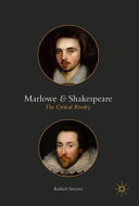 Marlowe and Shakespeare : the critical rivalry /