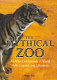 The mythical zoo : an encyclopedia of animals in world myth, legend, and literature /