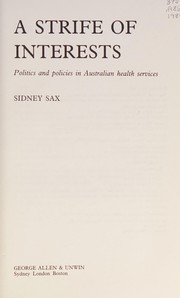 A strife of interests : politics and policies in Australian health services /