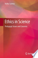 Ethics in Science : Pedagogic Issues and Concerns /