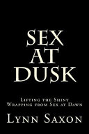 Sex at dusk : lifting the shiny wrapping from Sex at dawn /