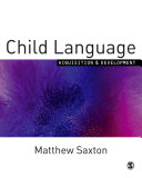 Child language : acquisition and development /