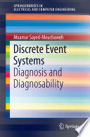 Discrete Event Systems : Diagnosis and Diagnosability /