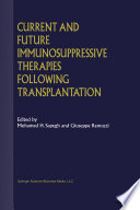 Current and Future Immunosuppressive Therapies Following Transplantation /