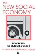 The new social economy : reworking the division of labor /