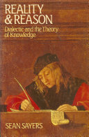 Reality and reason : dialectic and the theory of knowledge /