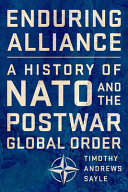 Enduring alliance : a history of NATO and the postwar global order /